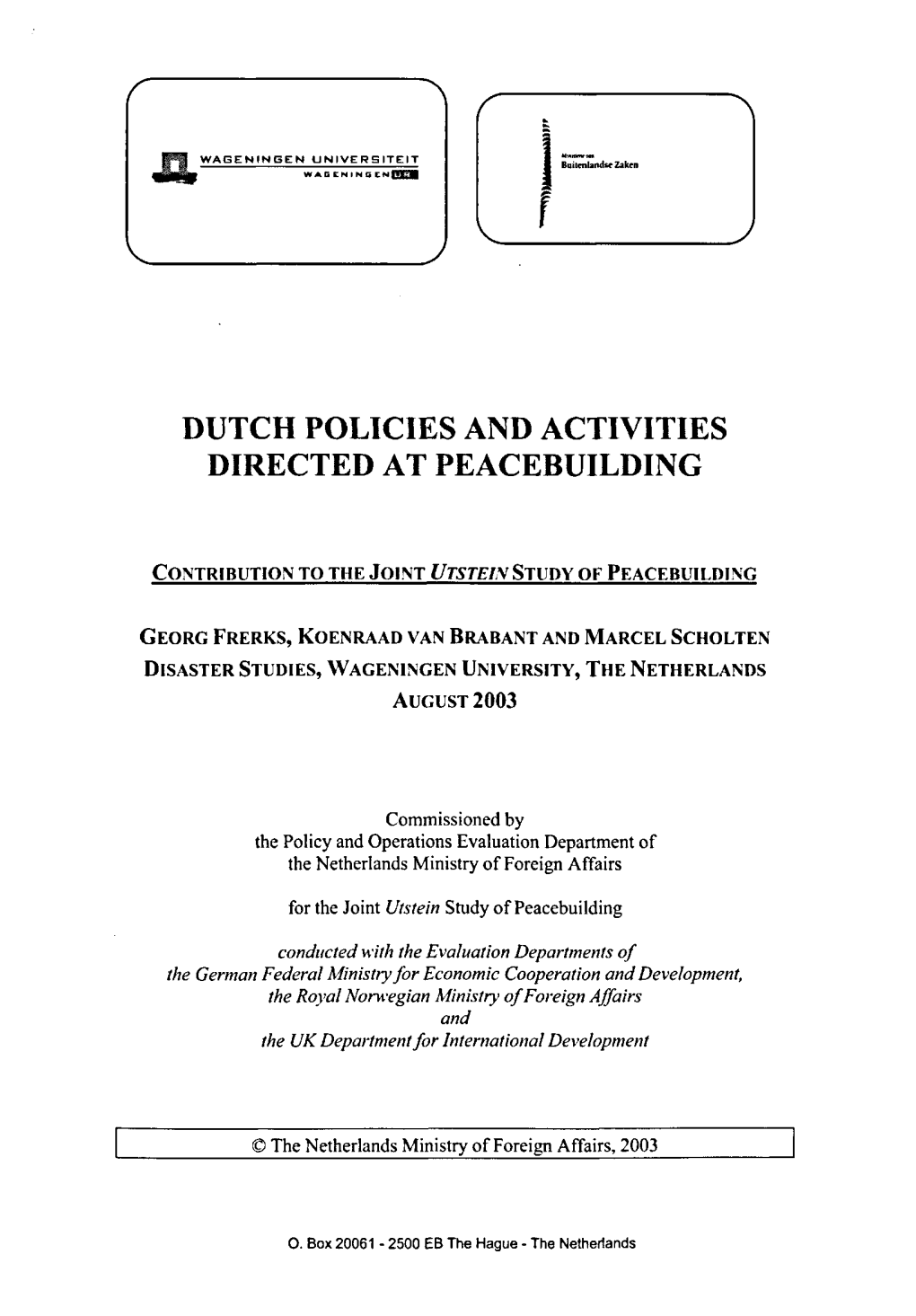 Dutch Policies and Activities Directed at Peacebuilding