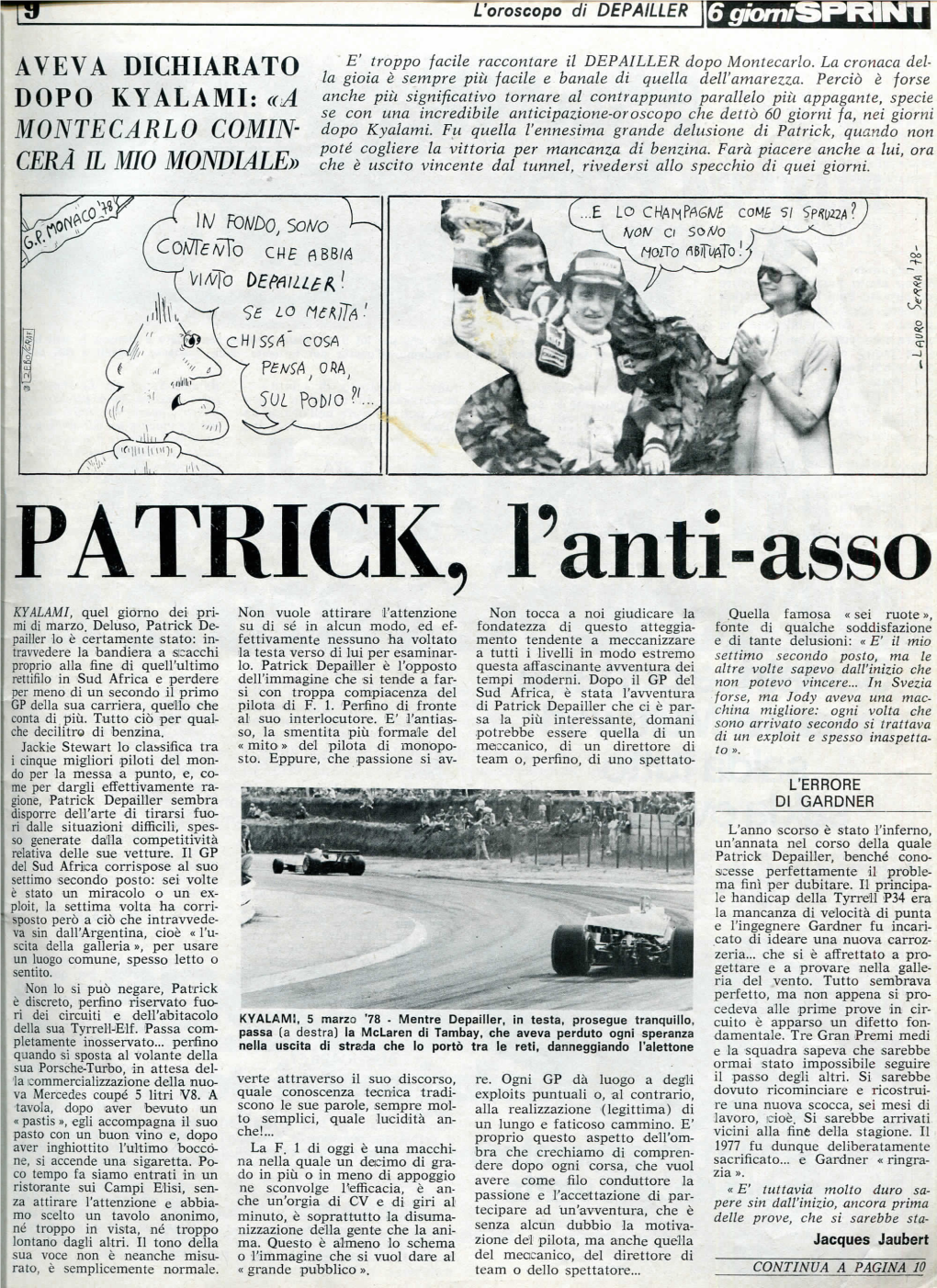 PATRICK, Fanti-Asso KYALAMI, Quel Giorno Dei Pri- Non Vuole Attirare L'attenzione Non Tocca a Noi Giudicare La .Quella Famosa « Sei Ruote », Mi Di Marzo