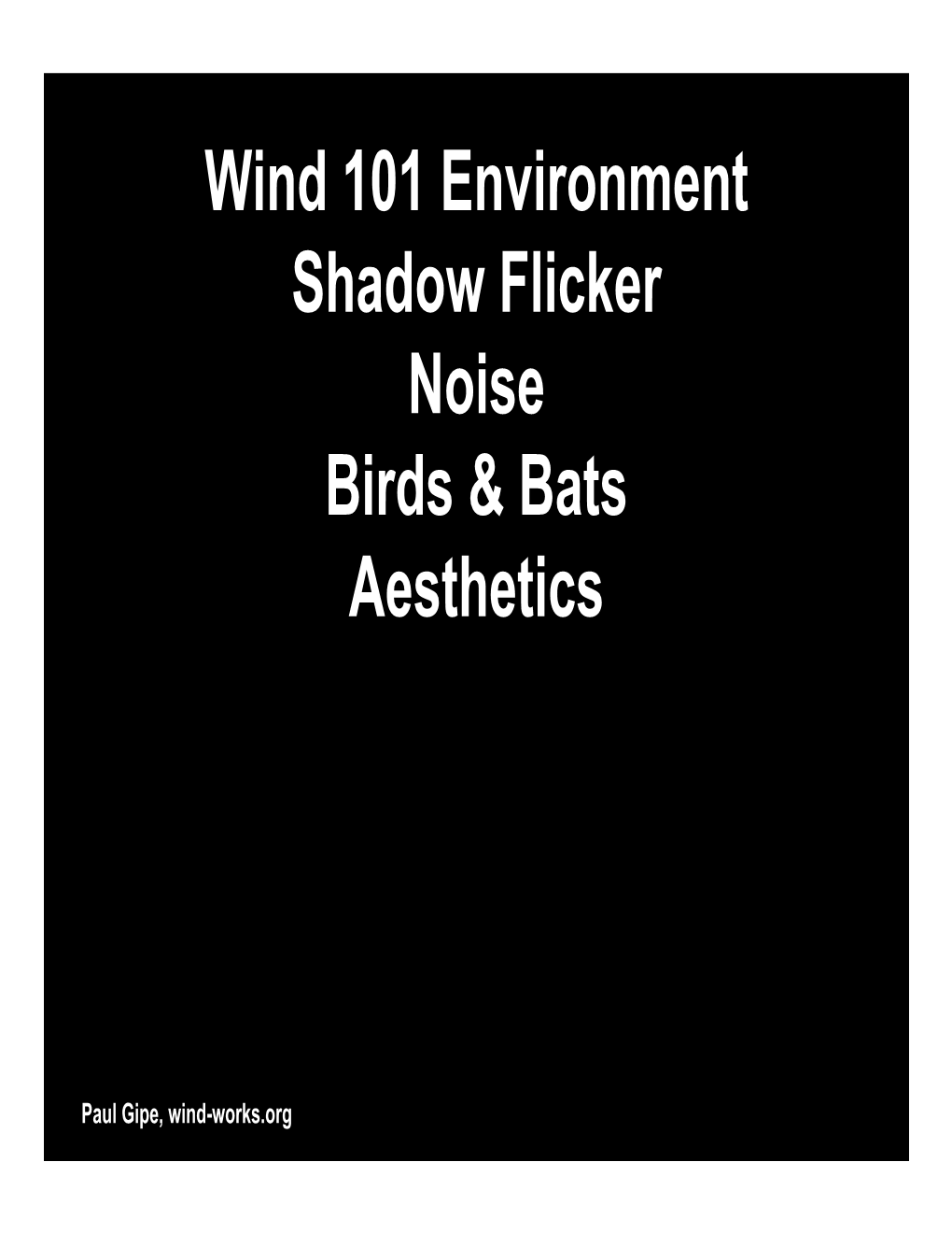 Wind 101 Environment Shadow Flicker Noise Birds & Bats Aesthetics