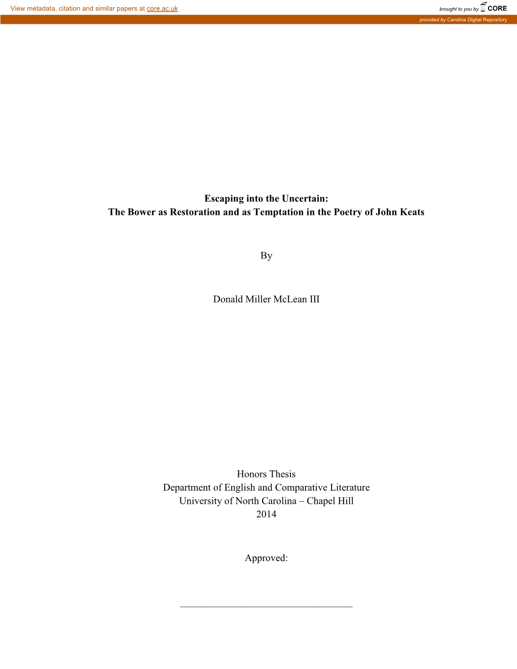 Escaping Into the Uncertain: the Bower As Restoration and As Temptation in the Poetry of John Keats