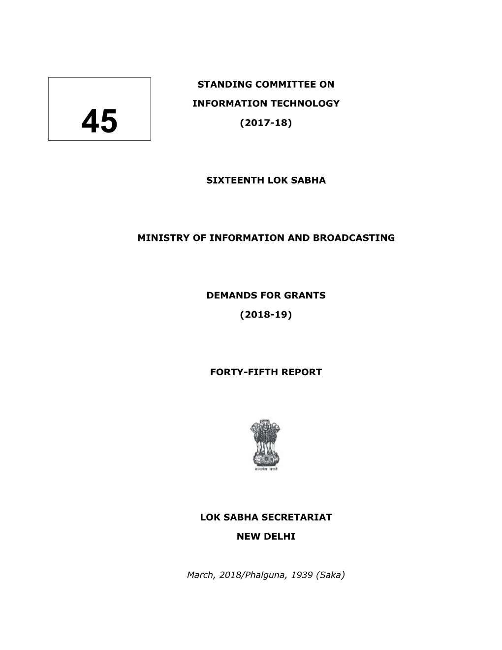 Standing Committee on Information Technology (2017-18) Sixteenth Lok Sabha Ministry of Information and Broadcasting Demands