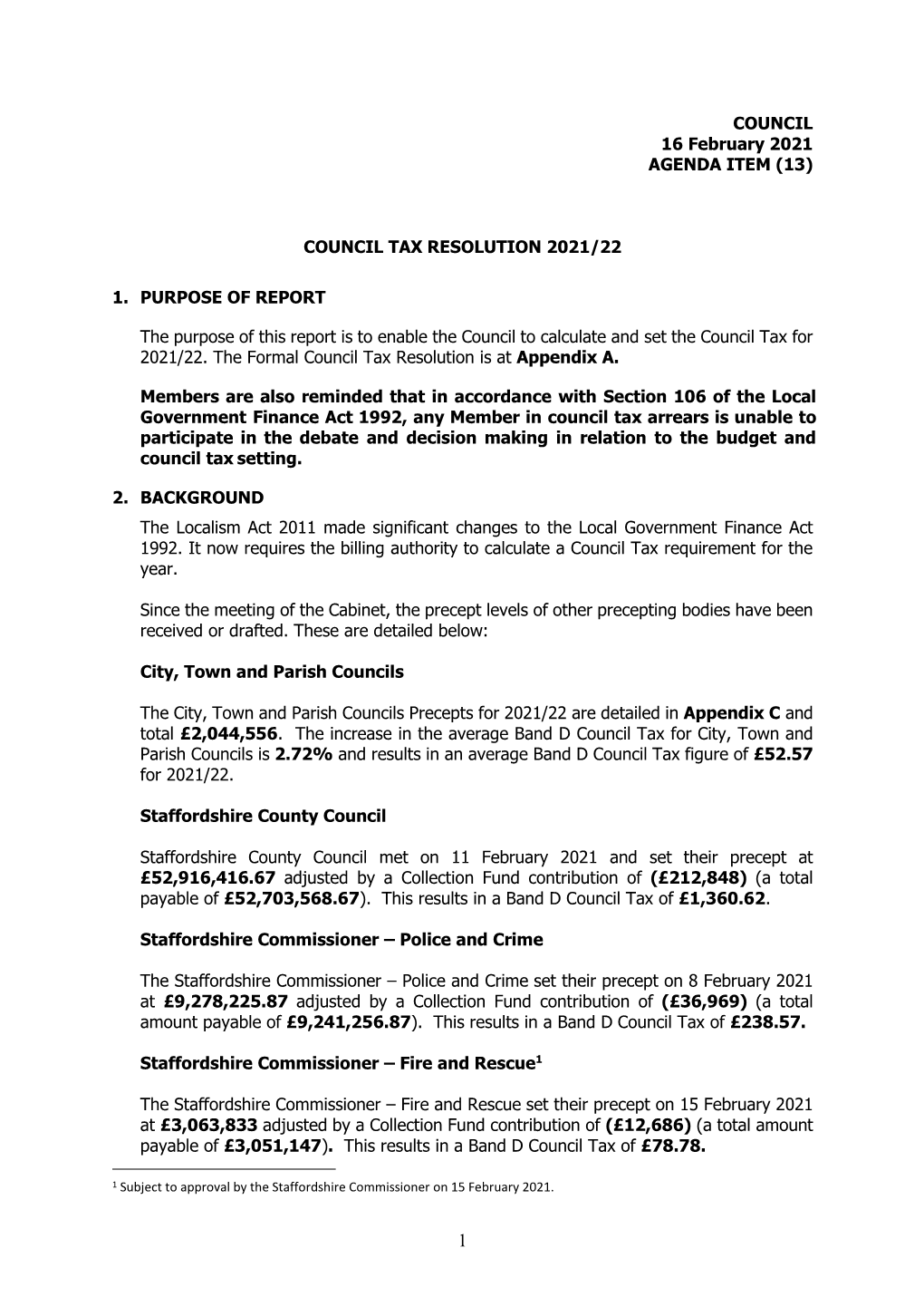 (13) COUNCIL TAX RESOLUTION 2021/22 1. PURPOSE of REPORT the Purpose of This Report Is To