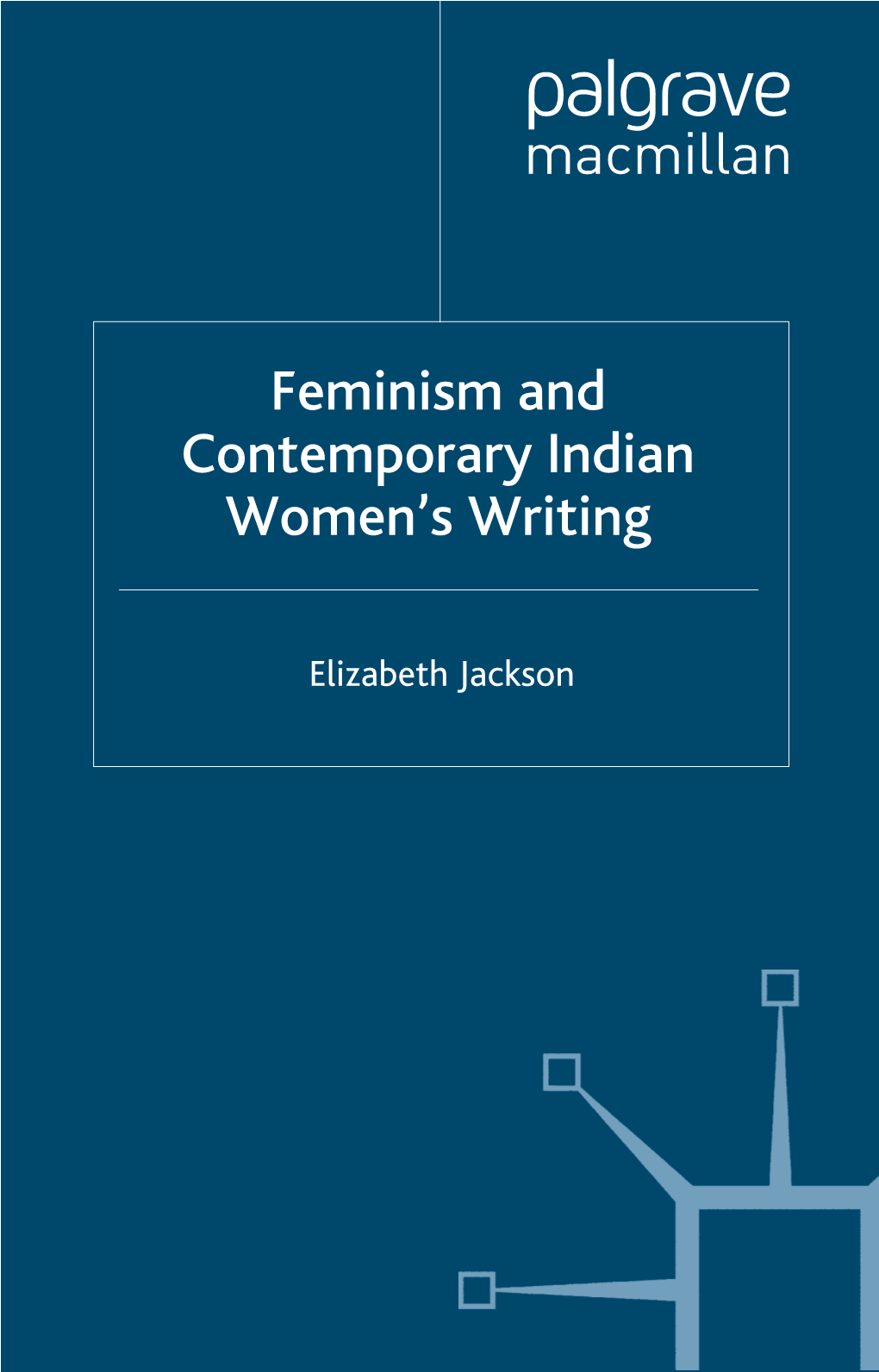 Feminism and Contemporary Indian Women's Writing