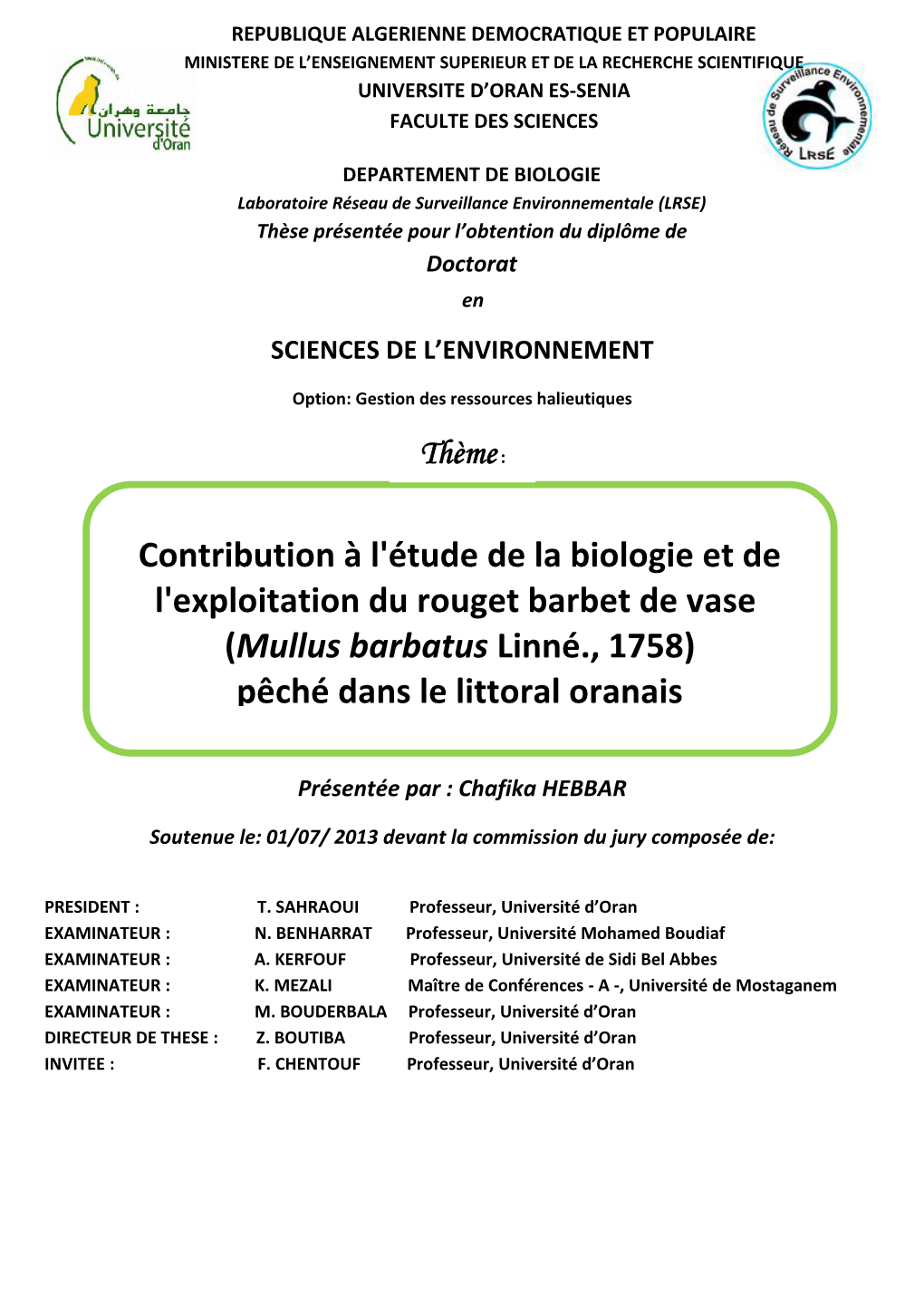 Contribution À L'étude De La Biologie Et De L'exploitation Du Rouget Barbet De Vase (Mullus Barbatus Linné., 1758) Pêché Dans Le Littoral Oranais