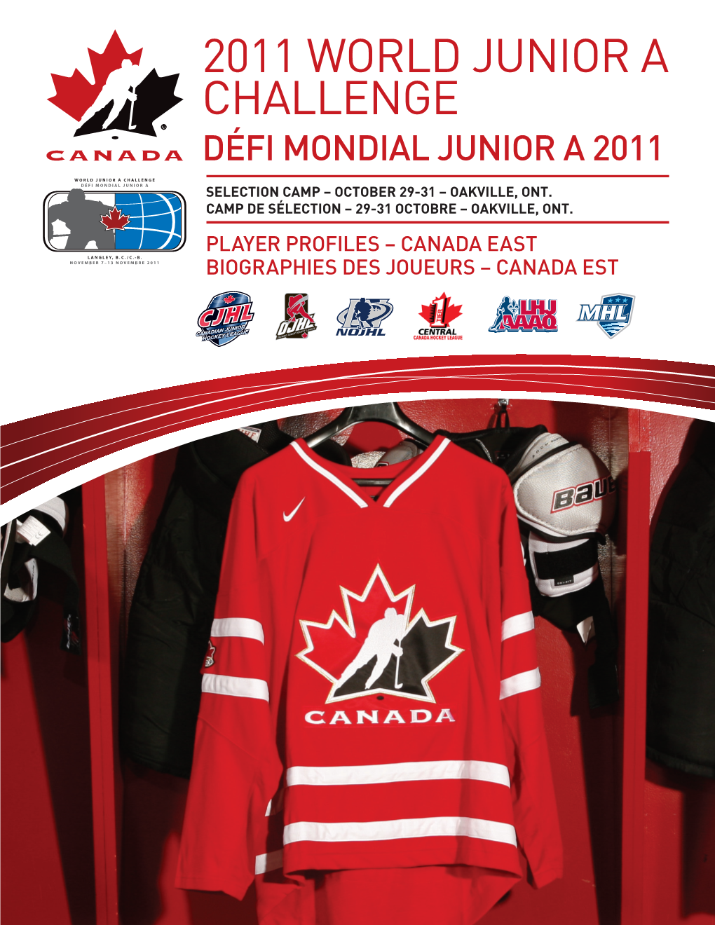 2011 World Junior a Challenge2010 World Junior a Défichallenge Mondial Junior a 2011 Selectiondéfi Camp Mondial – October 29-31 –Junior Oakville, Ont