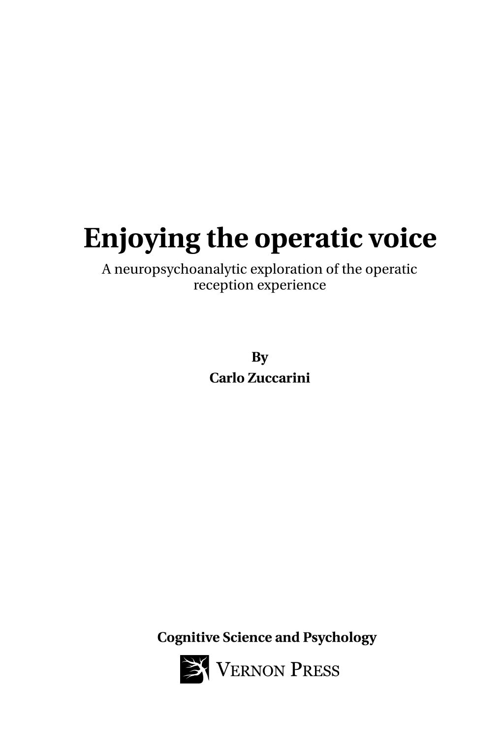 Enjoying the Operatic Voice a Neuropsychoanalytic Exploration of the Operatic Reception Experience