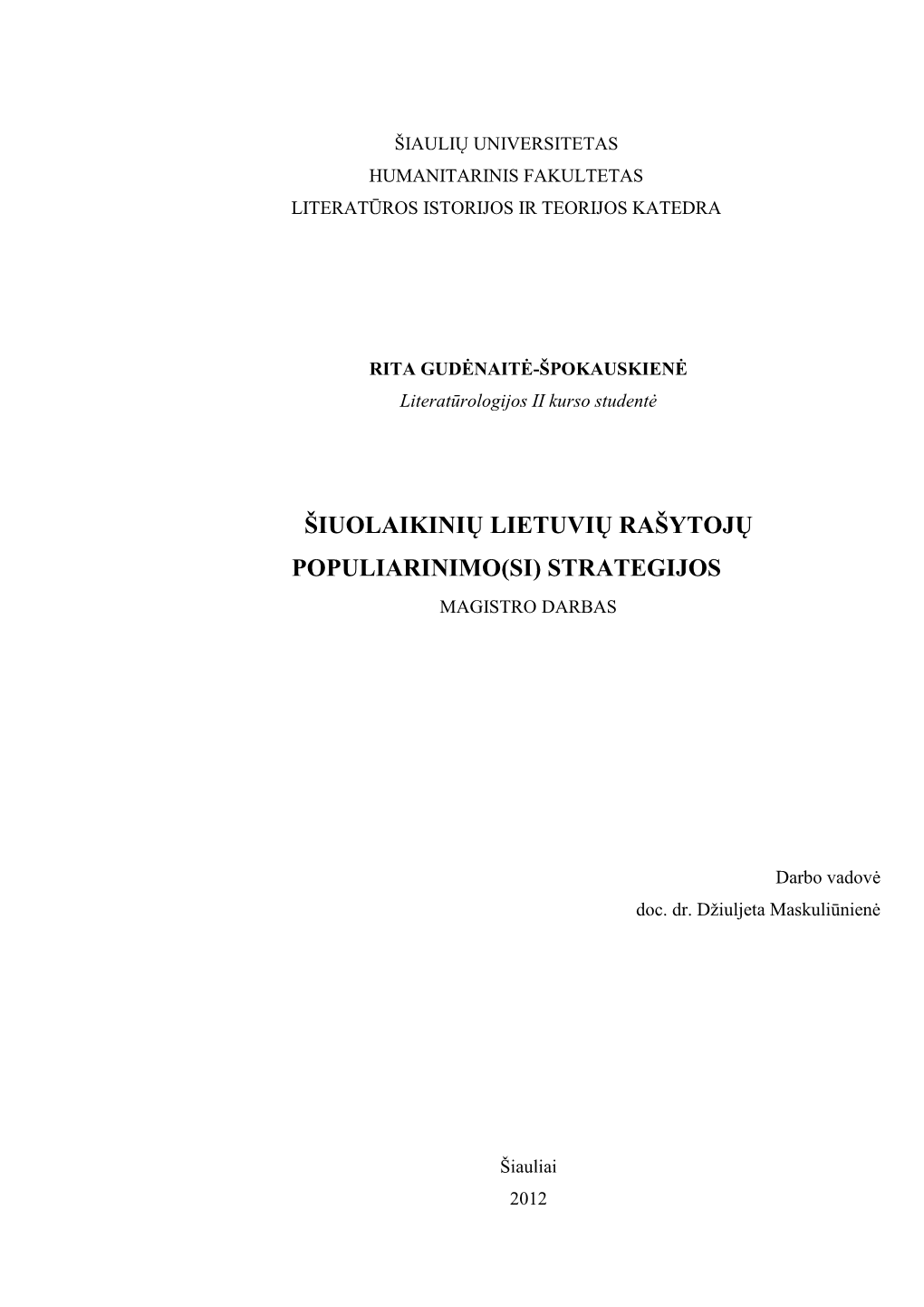 Šiuolaikinių Lietuvių Rašytojų Populiarinimo(Si) Strategijos Magistro Darbas