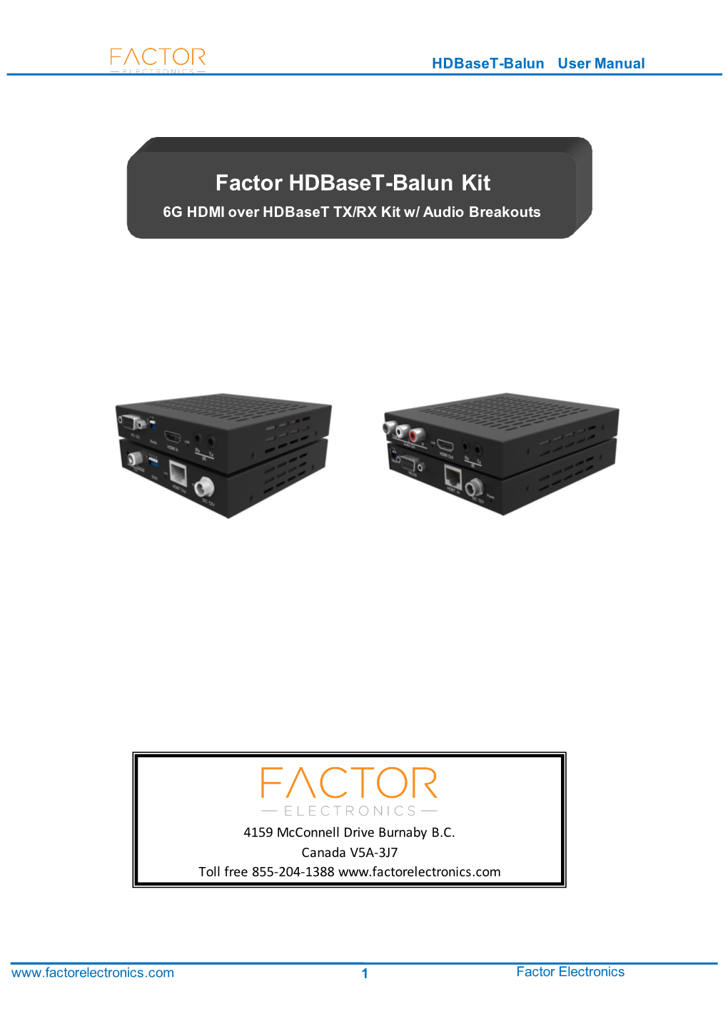 Factor Hdbaset-Balun Kit 6G HDMI Over Hdbaset TX/RX Kit W/ Audio Breakouts