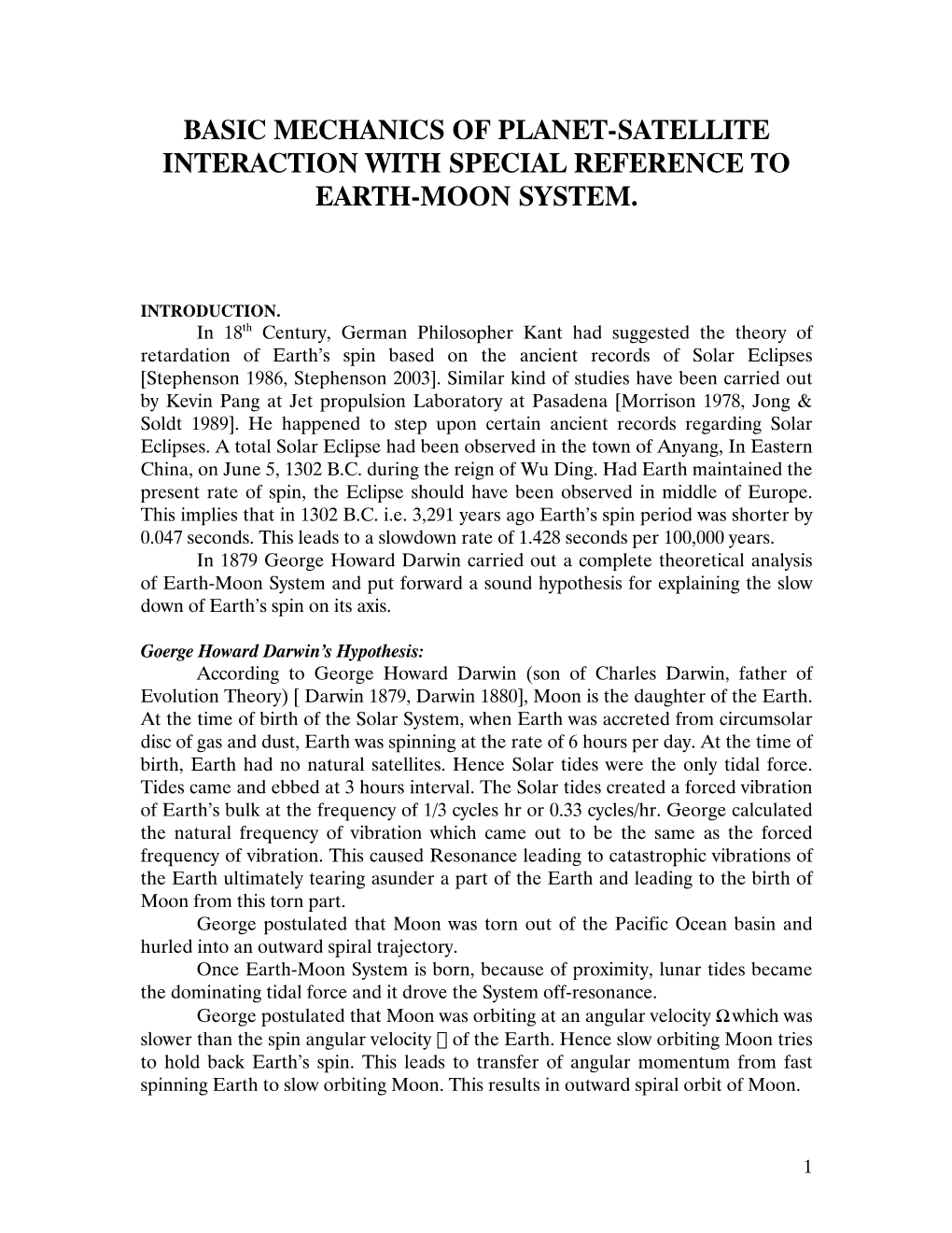 Basic Mechanics of Planet-Satellite Interaction with Special Reference to Earth-Moon System