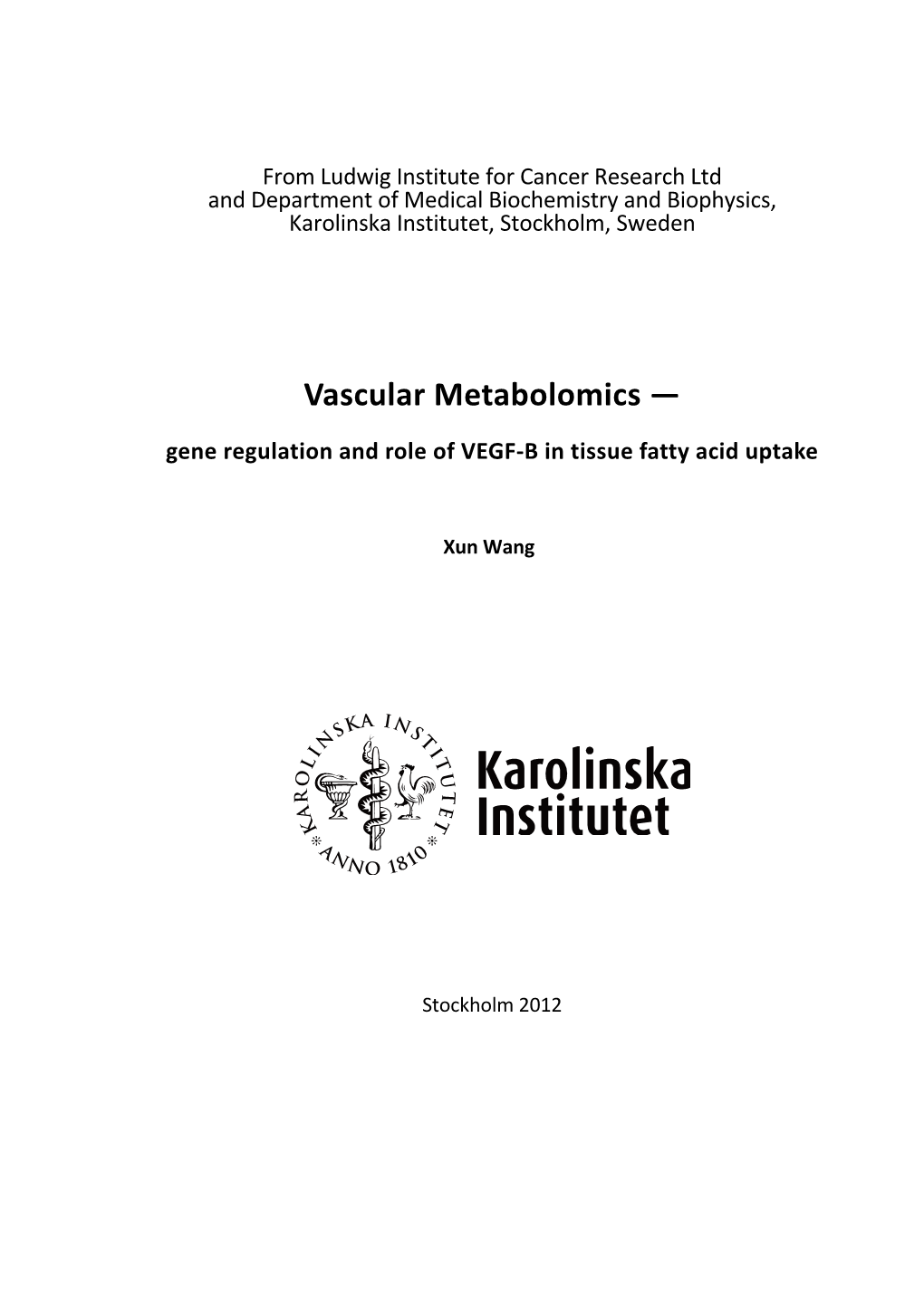 Vascular Metabolomics — Gene Regulation and Role of VEGF‐B in Tissue Fatty Acid Uptake