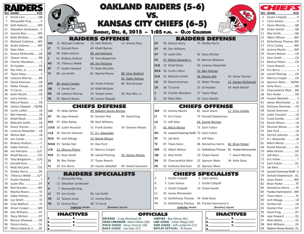 Oakland Raiders (5-6) Kansas City Chiefs (6-5)