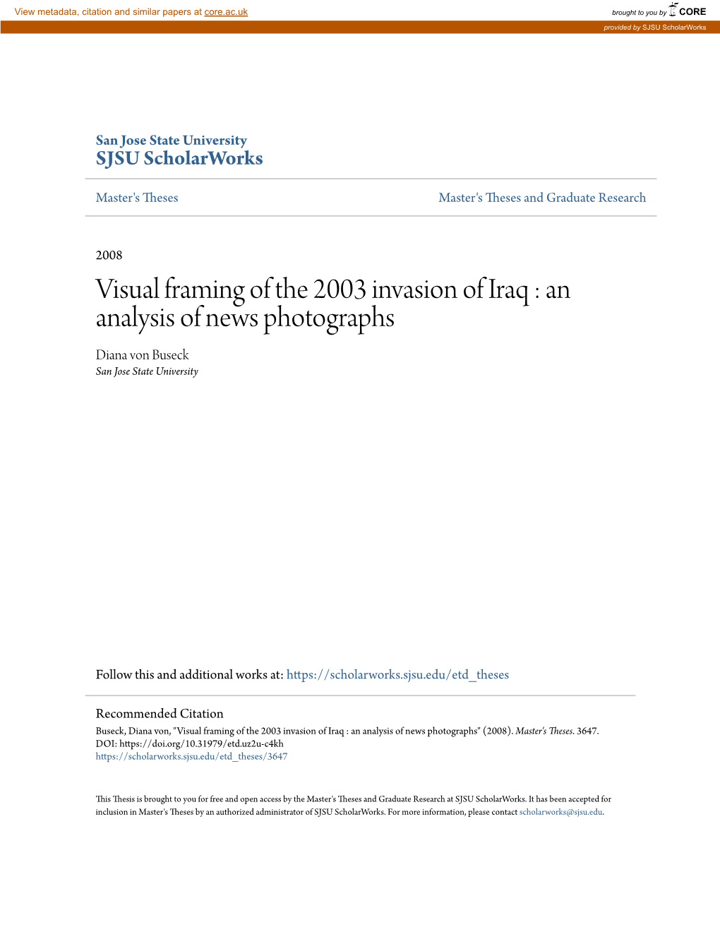 Visual Framing of the 2003 Invasion of Iraq : an Analysis of News Photographs Diana Von Buseck San Jose State University