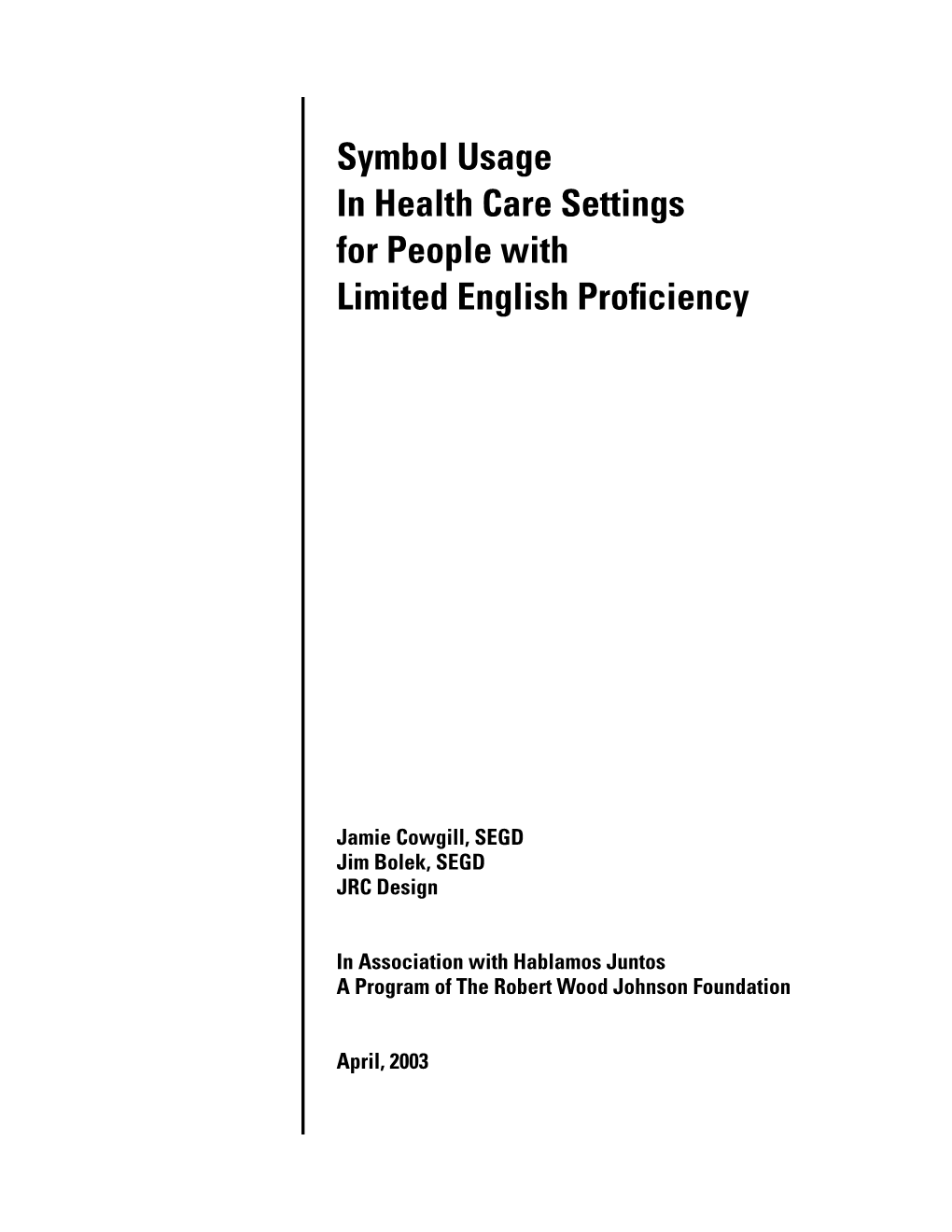 Symbol Usage in Health Care Settings for People with Limited English Proﬁ Ciency