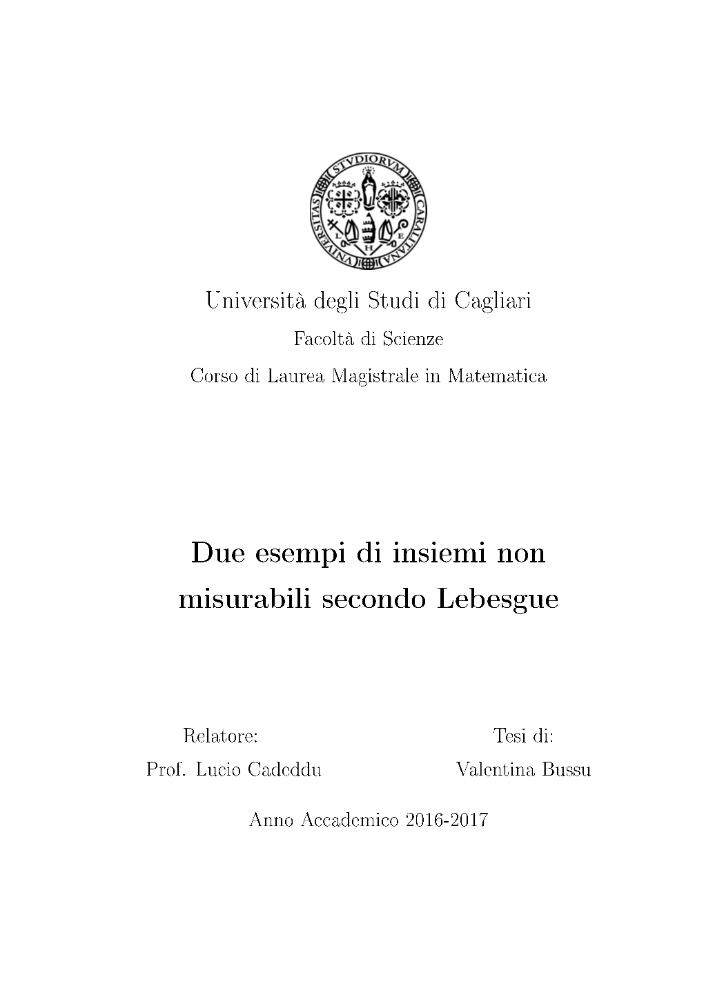 Due Esempi Di Insiemi Non Misurabili Secondo Lebesgue