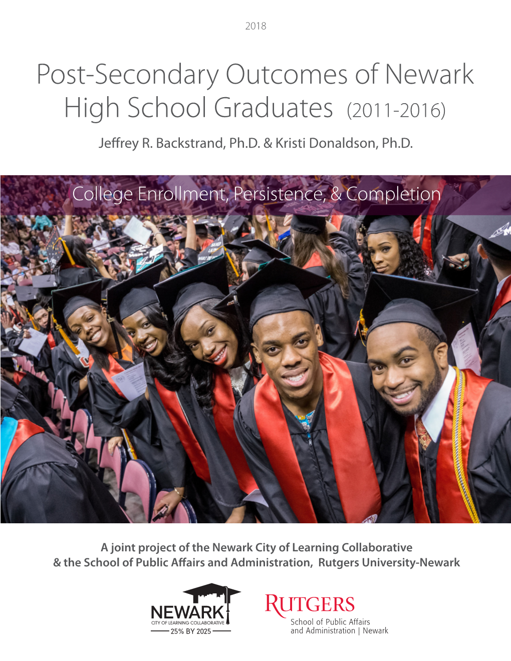 Post-Secondary Outcomes of Newark High School Graduates (2011-2016) Jefrey R