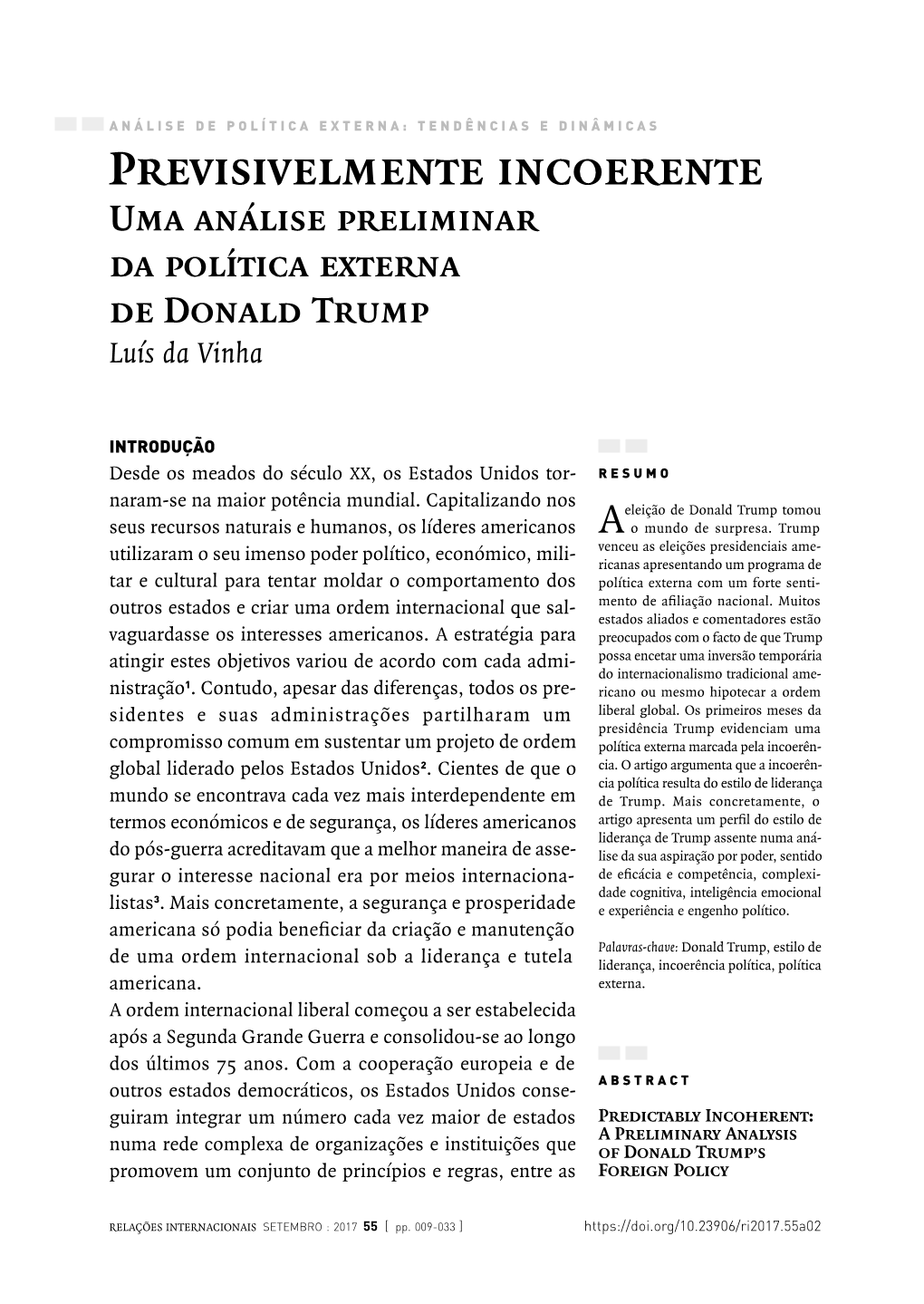 Previsivelmente Incoerente: Uma Análise Preliminar Da Política