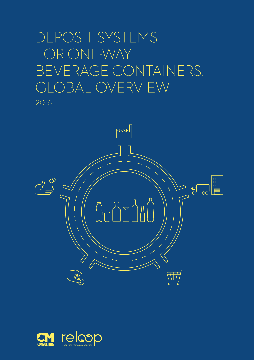 Deposit Systems for One-Way Beverage Containers: Global Overview (2016)