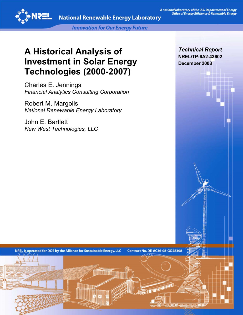 Historical Analysis of Investment in Solar Energy Technologies DE-AC36-08-GO28308 (2000-2007) 5B