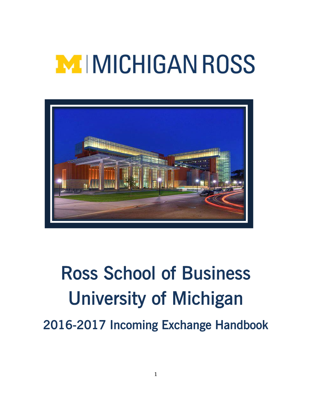 Ross School of Business University of Michigan 2016-2017 Incoming Exchange Handbook