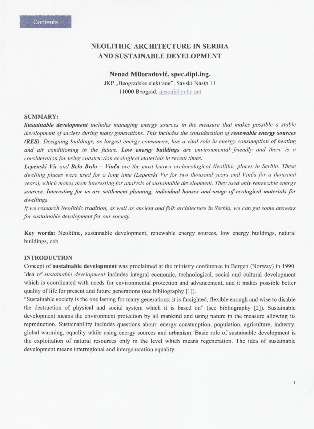 NEOLITHIC ARCHITECTURE in SERBIA and SUSTAINABLE DEVELOPMENT Nenad Miloradovic, Spec.Dipl.Ing