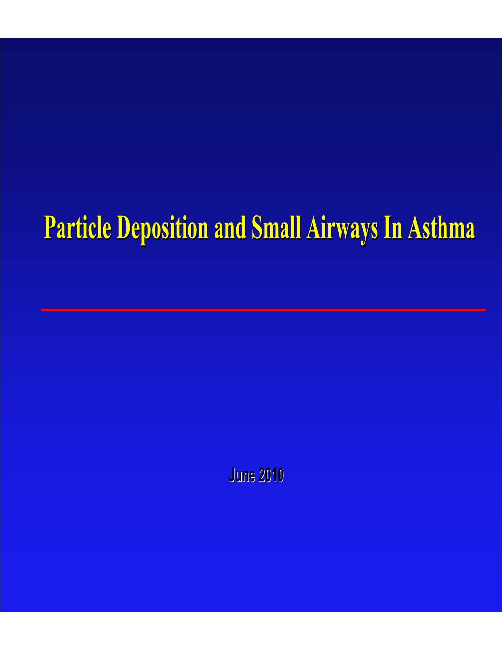 Particle Deposition and Small Airways in Asthma