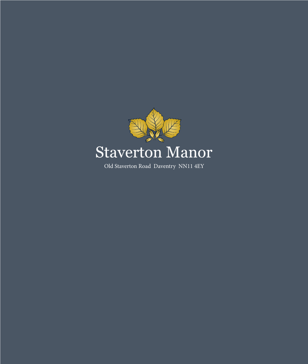 Staverton Manor Old Staverton Road Daventry NN11 4EY Staverton Manor Old Staverton Road Daventry NN11 4EY