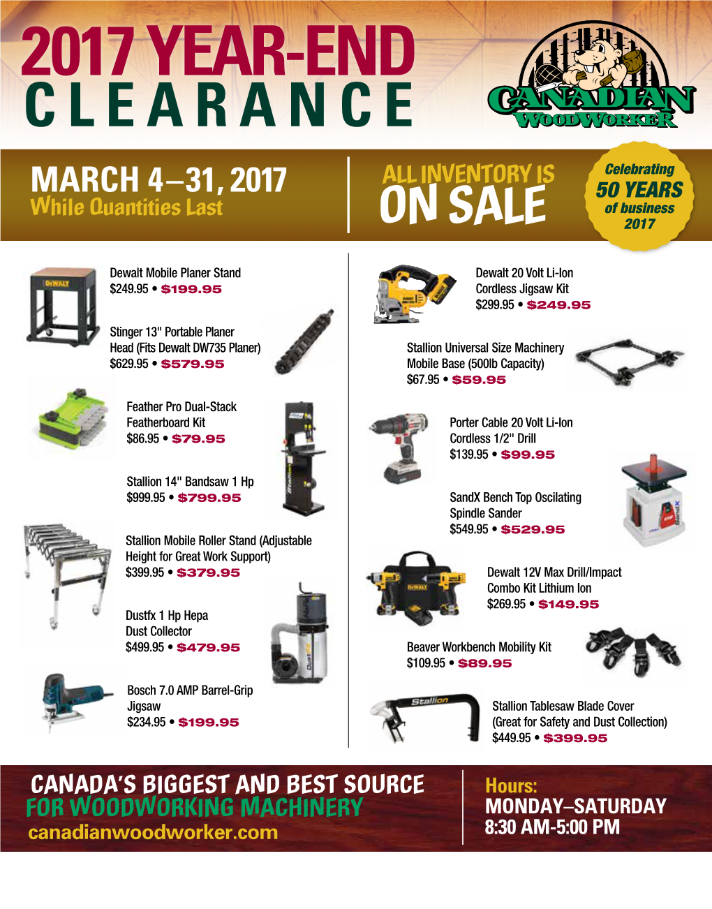 2017 YEAR-END CLEARANCE ALL INVENTORY IS Celebrating MARCH 4–31, 2017 50 YEARS While Quantities Last of Business on SALE 2017
