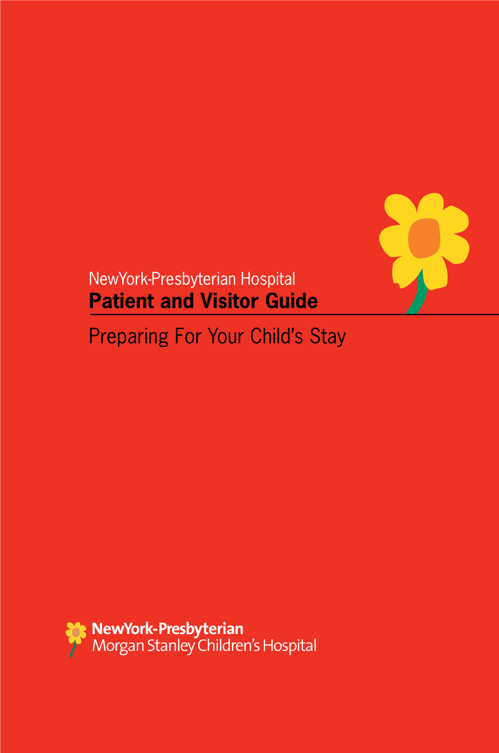 Patient and Visitor Guide Preparing for Your Child's Stay