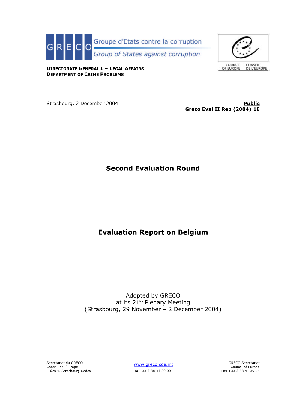 Second Evaluation Round Evaluation Report on Belgium
