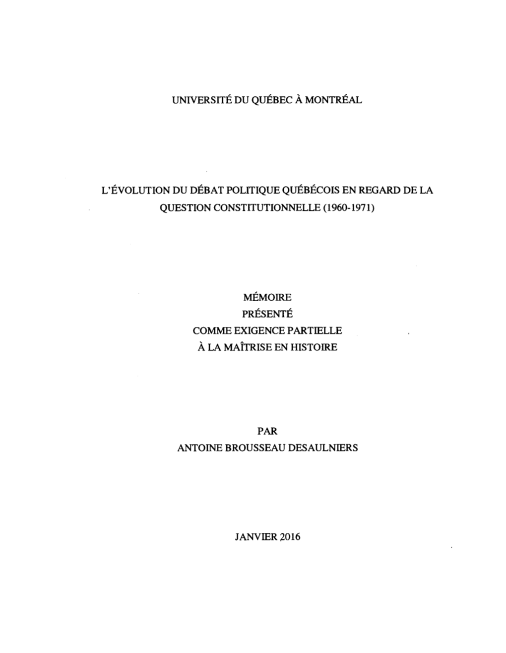 L'évolution Du Débat Politique Québécois En Regard De La Question Constitutionnelle (1960-1971)