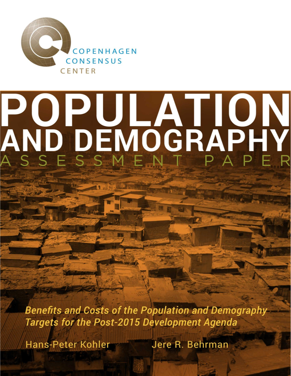 Benefits and Costs of the Population and Demography Targets for the Post-2015 Development Agenda Post-2015 Consensus