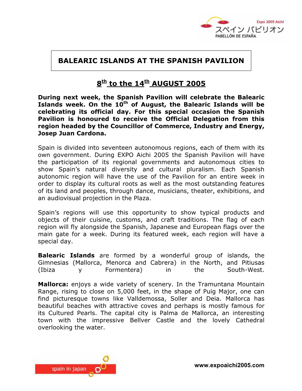 BALEARIC ISLANDS at the SPANISH PAVILION 8Th to the 14Th