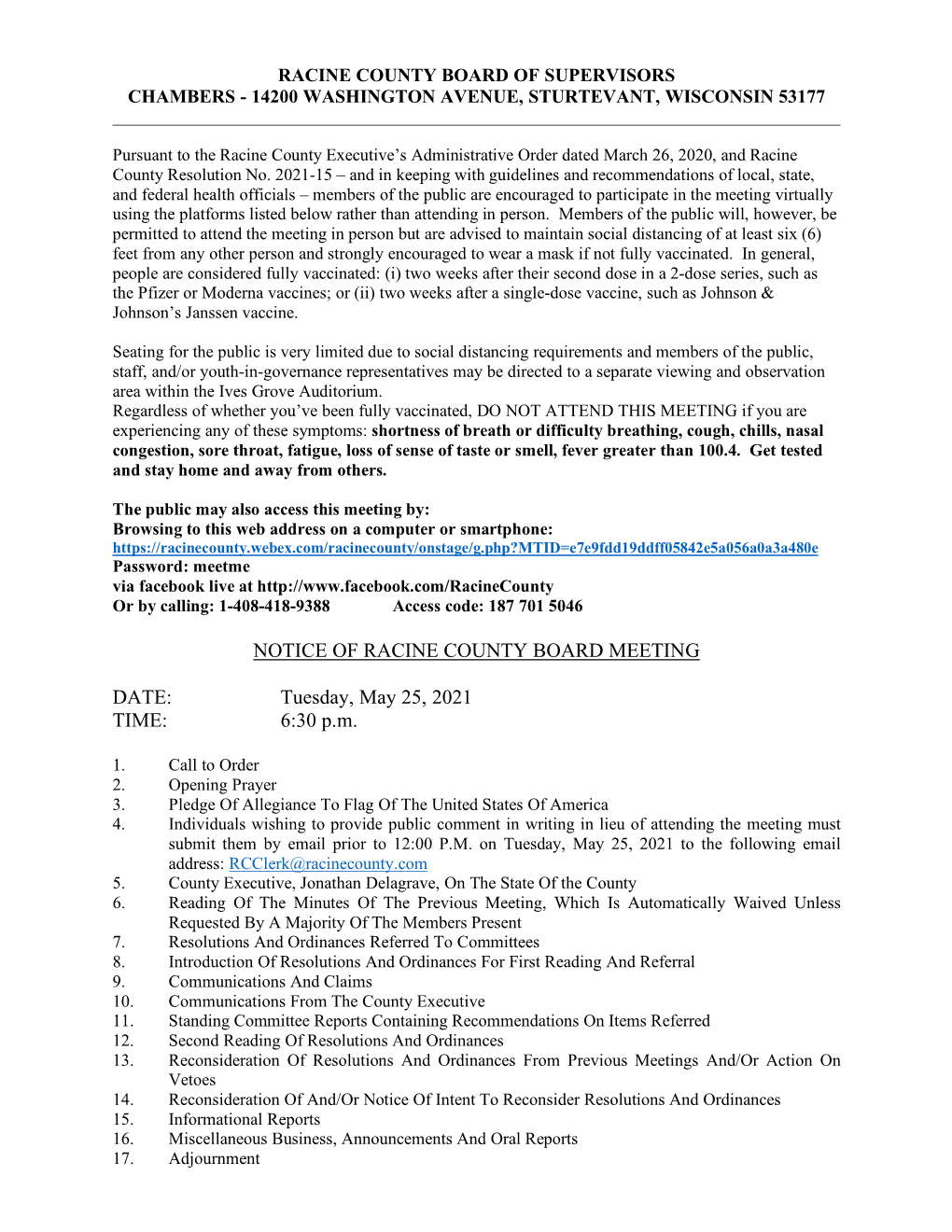 NOTICE of RACINE COUNTY BOARD MEETING DATE: Tuesday, May 25, 2021 TIME: 6:30 P.M