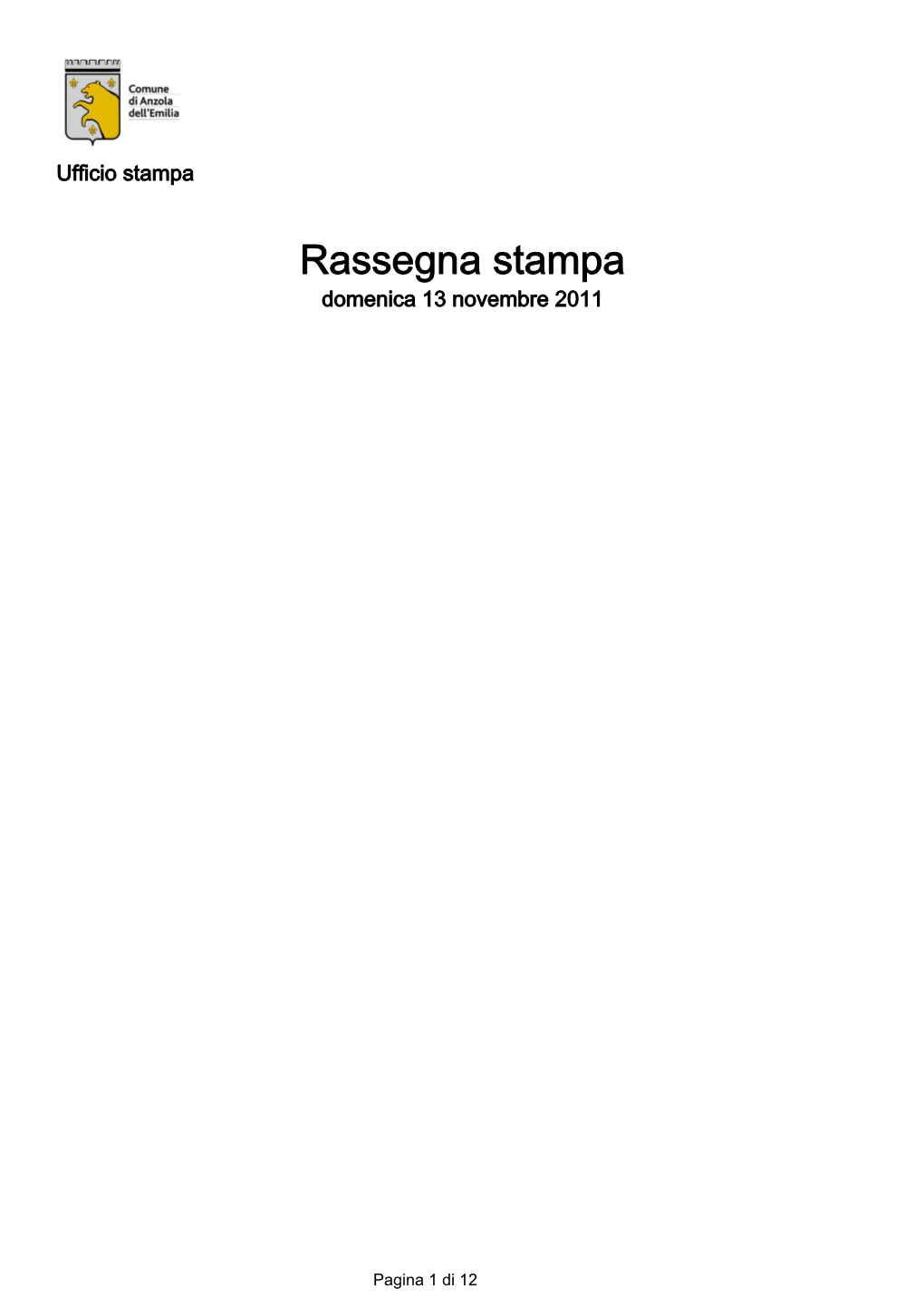 Rassegna Stampa Domenica 13 Novembre 2011