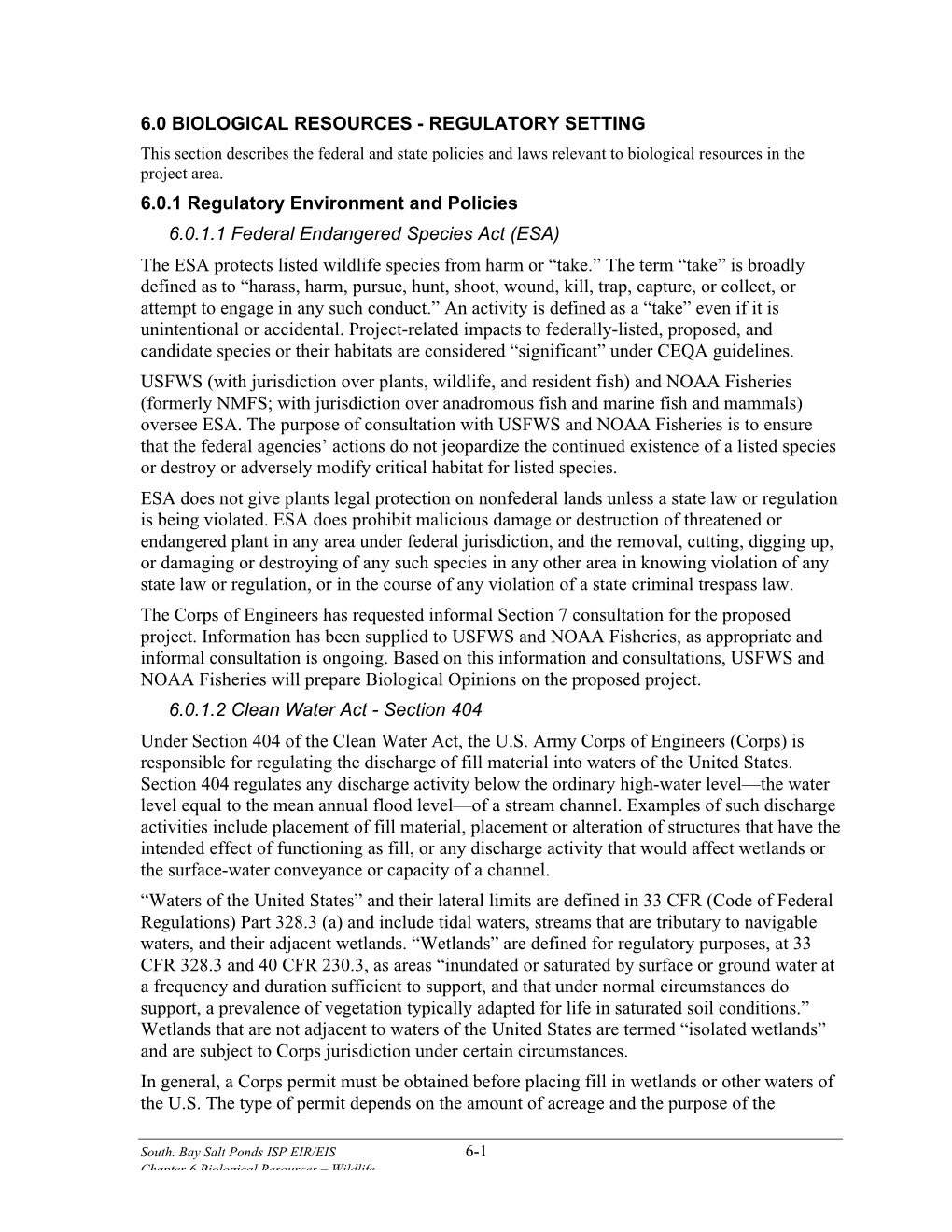 6.0 BIOLOGICAL RESOURCES - REGULATORY SETTING This Section Describes the Federal and State Policies and Laws Relevant to Biological Resources in the Project Area