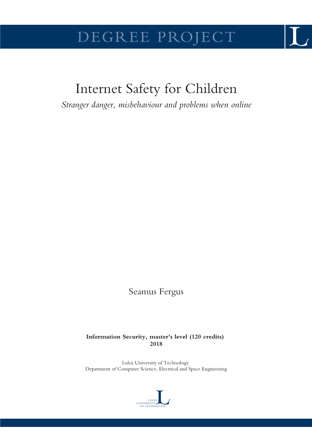 Internet Safety for Children Stranger Danger, Misbehaviour and Problems When Online