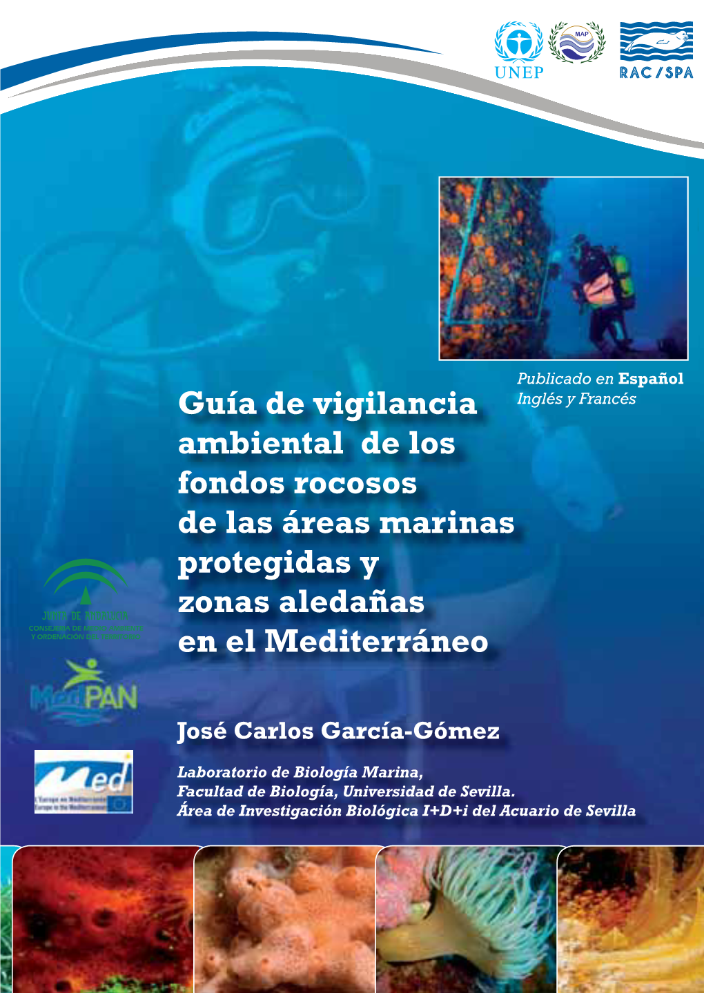 Guía De Vigilancia Ambiental De Los Fondos Rocosos De Las Áreas Marinas Protegidas Y Zonas Aledañas En El Mediterráneo