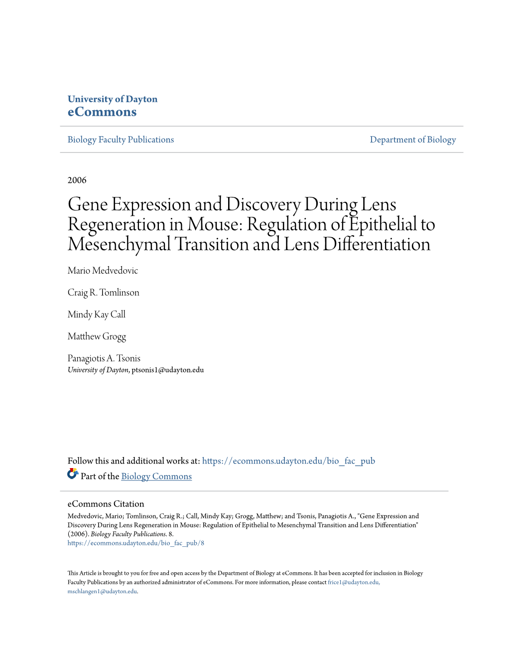 Gene Expression and Discovery During Lens Regeneration in Mouse: Regulation of Epithelial to Mesenchymal Transition and Lens Differentiation Mario Medvedovic