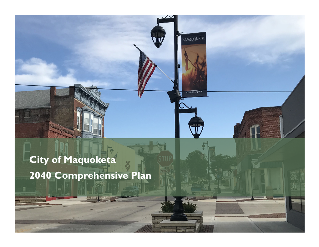 City of Maquoketa 2040 Comprehensive Plan Page Intentionally Left Blank Page Reserved for City Council Resolution Chapters