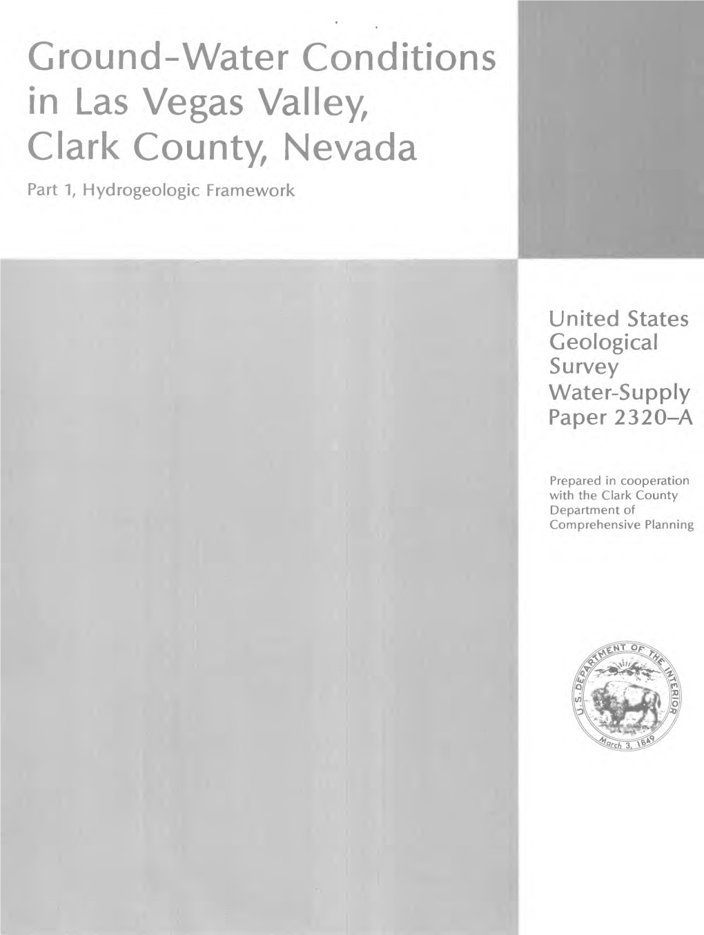 Ground-Water Conditions in Las Vegas Valley, Clark County, Nevada Part 1, Hydrogeologic Framework