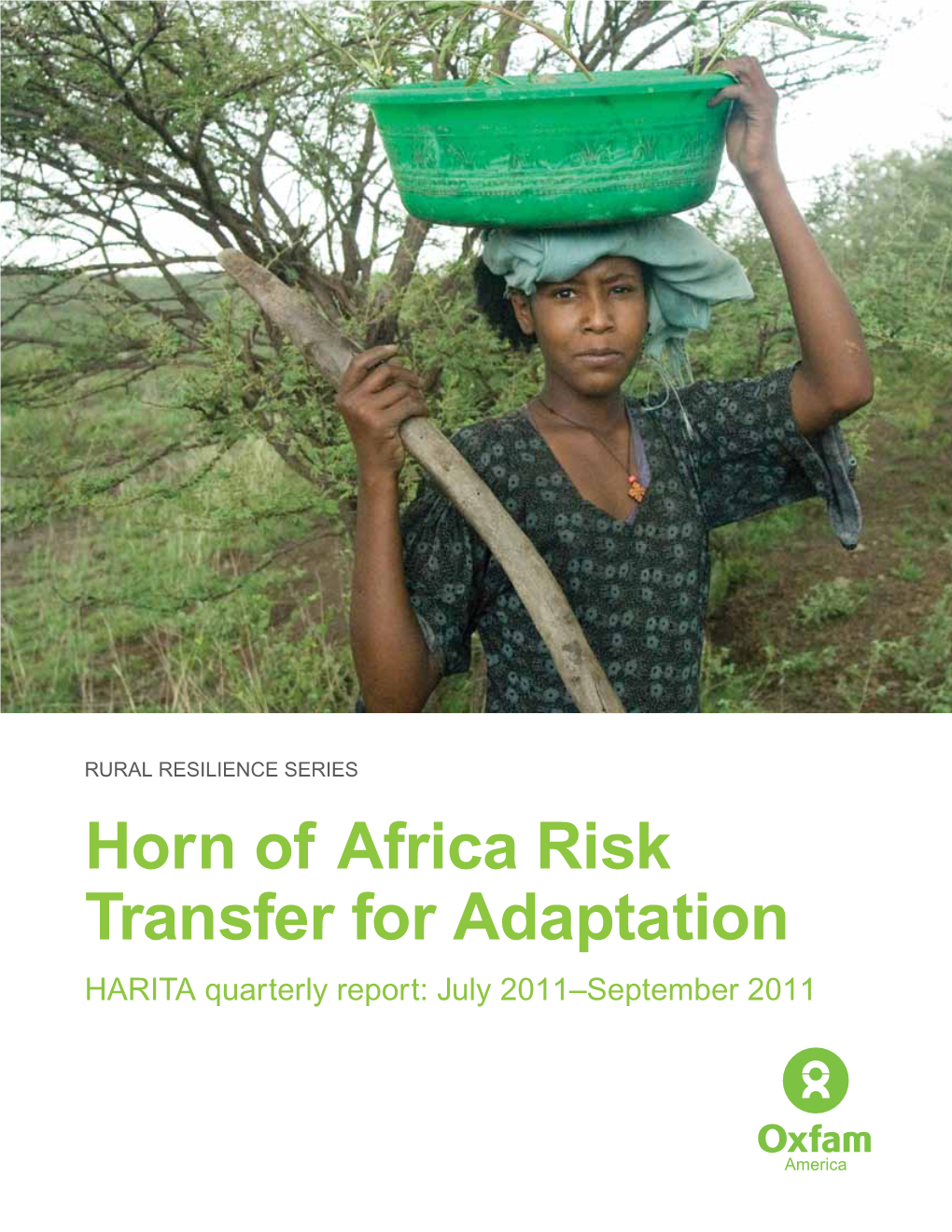 Horn of Africa Risk Transfer for Adaptation HARITA Quarterly Report: July 2011–September 2011 Contents