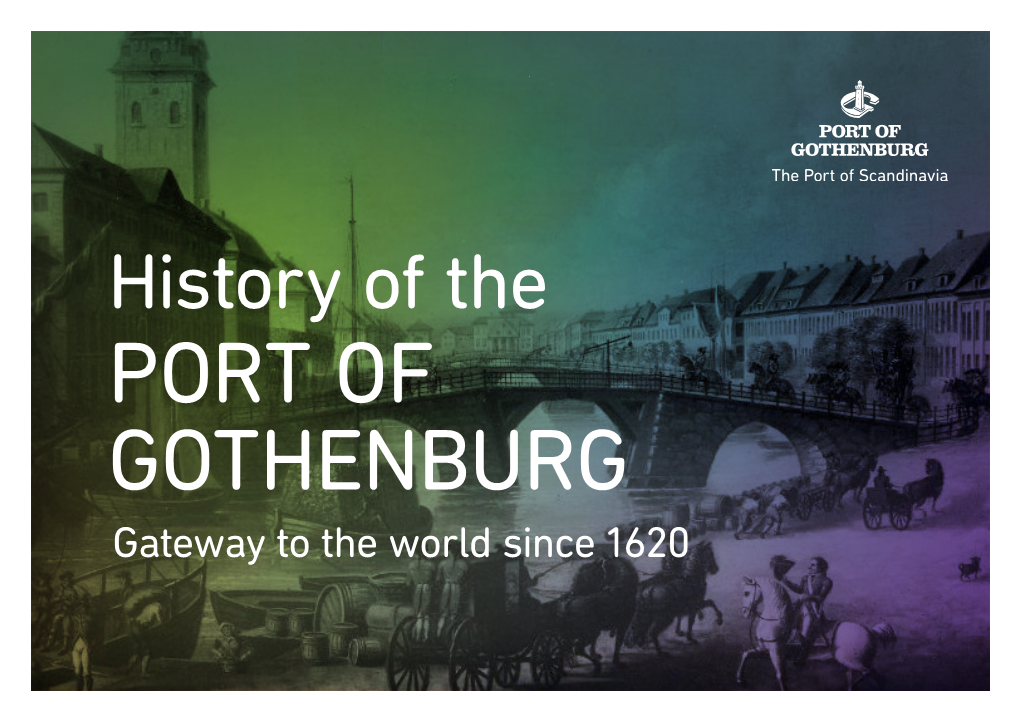 History of the PORT of GOTHENBURG Gateway to the World Since 1620