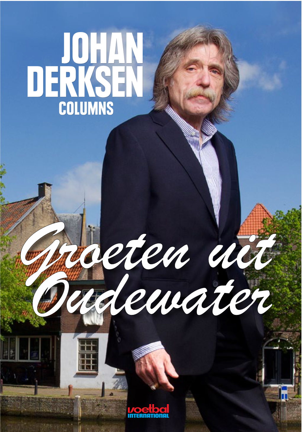 Johan Derksen Columns Johan Derksen Columns Inhoud