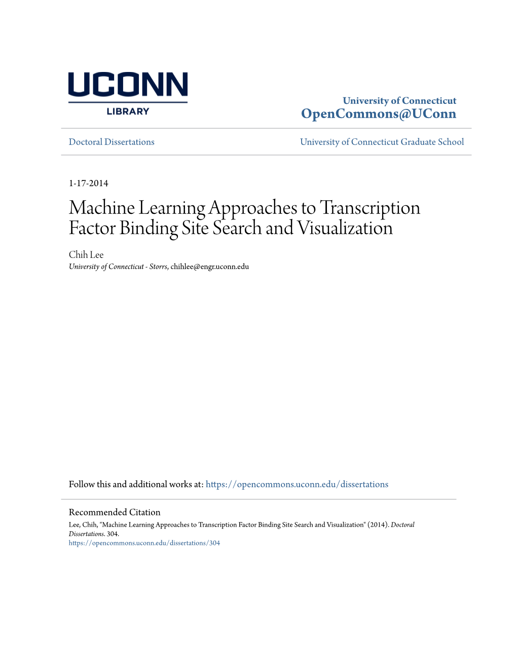 Machine Learning Approaches to Transcription Factor Binding Site Search and Visualization Chih Lee University of Connecticut - Storrs, Chihlee@Engr.Uconn.Edu