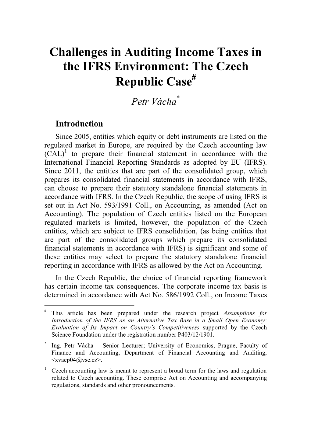 Challenges in Auditing Income Taxes in the IFRS Environment: the Czech Republic Case Petr Vácha*