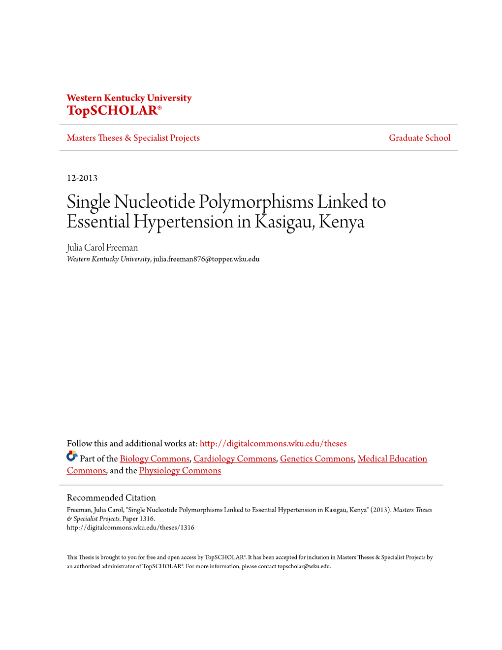 Single Nucleotide Polymorphisms Linked to Essential Hypertension in Kasigau, Kenya Julia Carol Freeman Western Kentucky University, Julia.Freeman876@Topper.Wku.Edu