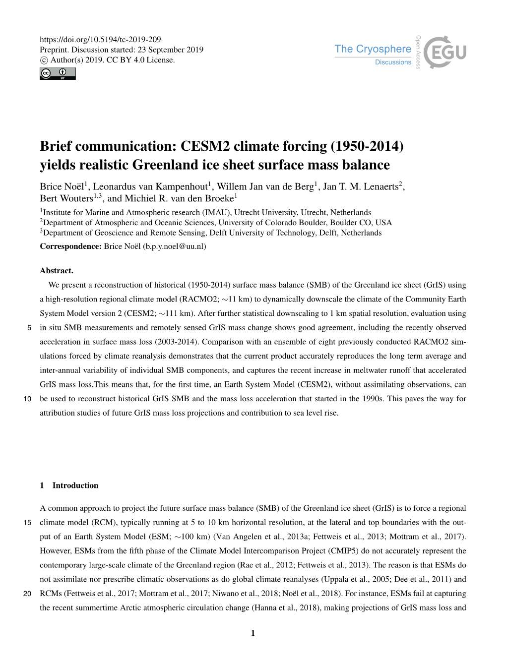 CESM2 Climate Forcing (1950-2014) Yields Realistic Greenland Ice Sheet Surface Mass Balance Brice Noël1, Leonardus Van Kampenhout1, Willem Jan Van De Berg1, Jan T