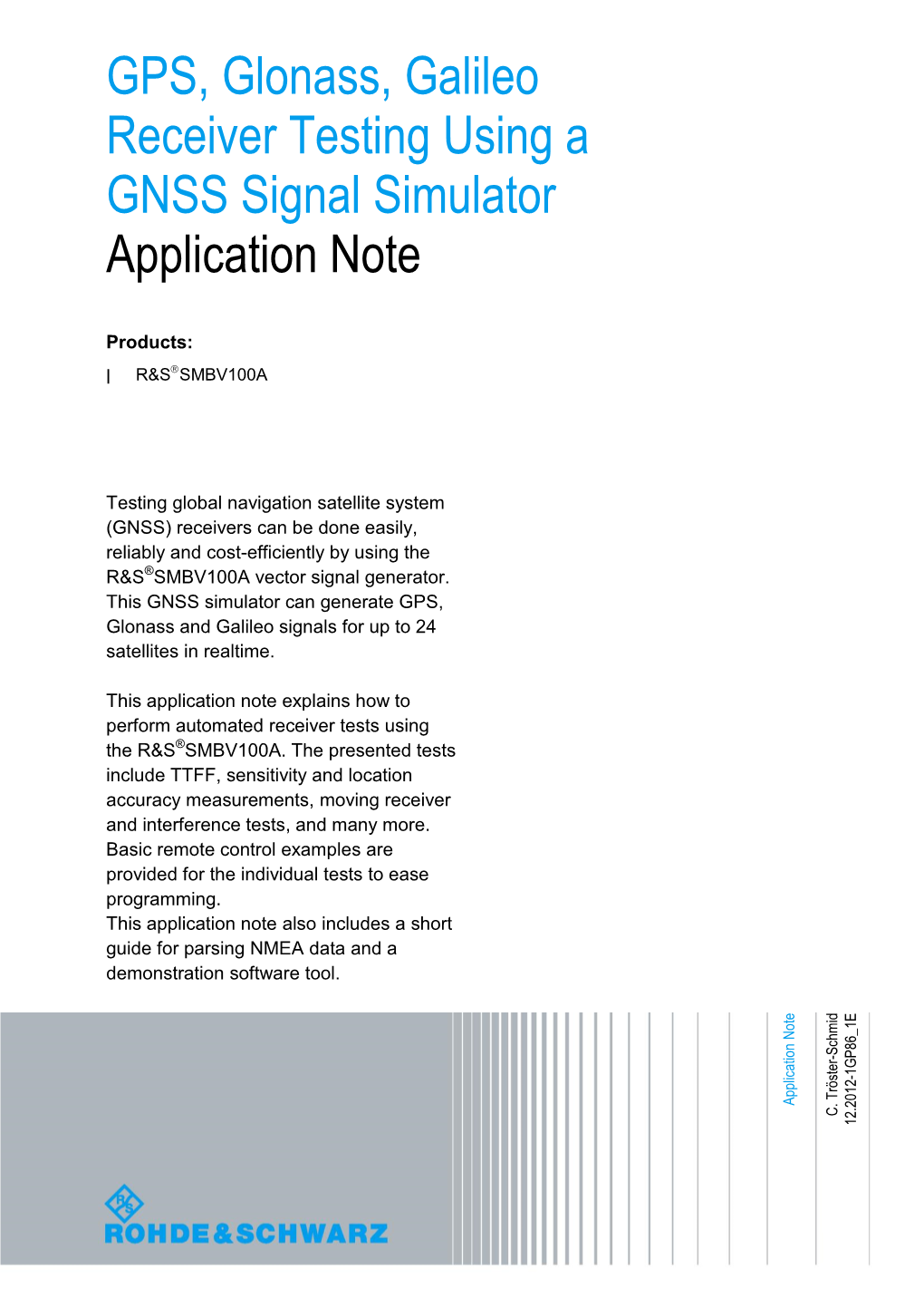 GPS, Glonass, Galileo Receiver Testing Using a GNSS Signal Simulator Application Note