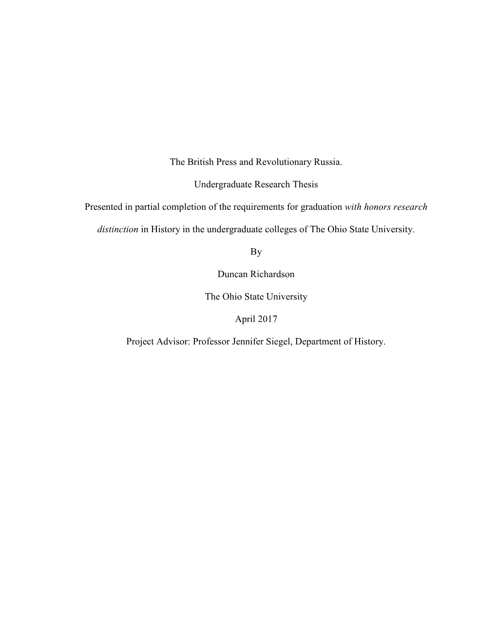 The British Press and Revolutionary Russia. Undergraduate Research Thesis Presented in Partial Completion of the Requirements Fo