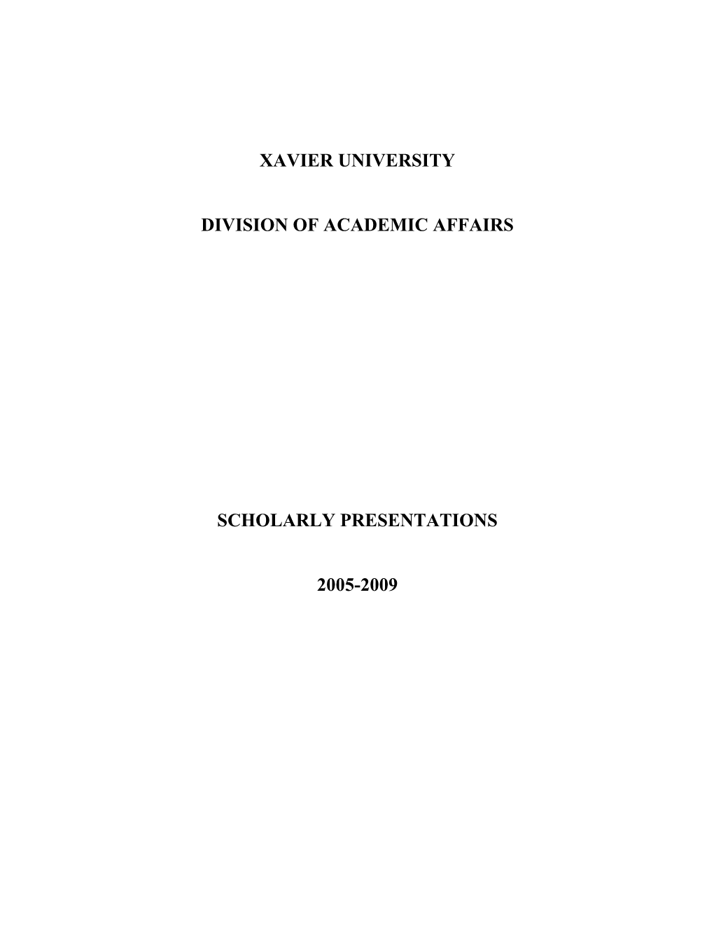 Xavier University Division of Academic Affairs Scholarly Presentations 2005